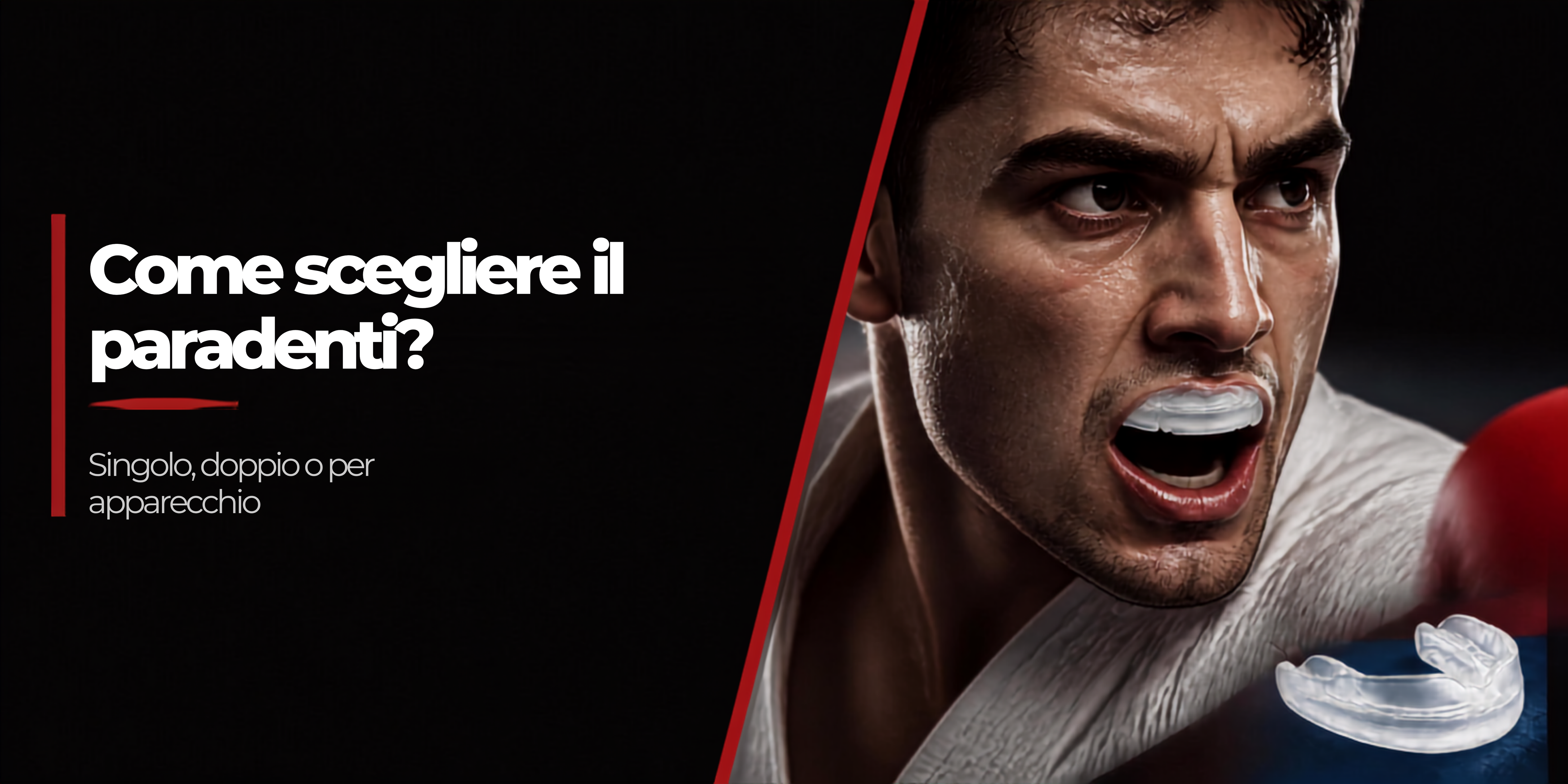 Come scegliere il paradenti: singolo, doppio o per apparecchio banner